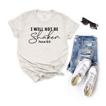 Load image into Gallery viewer, Will Not Be Shaken Scripture Short Sleeve Tee